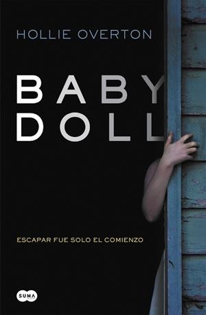 BABY DOLL ESCAPAR FUE SOLO EL COMIENZO | 9788483658833 | OVERTON,HOLLIE | Llibreria Geli - Llibreria Online de Girona - Comprar llibres en català i castellà