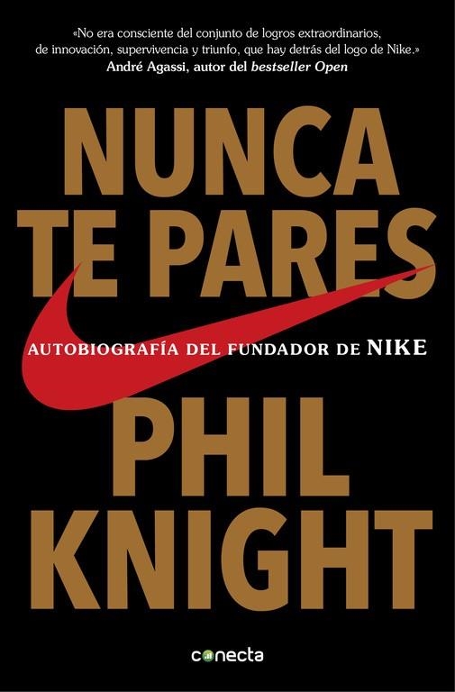 NUNCA TE PARES.AUTOBIOGRAFÍA DEL FUNDADOR DE NIKE | 9788416029778 | KNIGHT,PHIL | Libreria Geli - Librería Online de Girona - Comprar libros en catalán y castellano