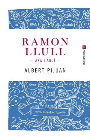 RAMON LLULL.ARA I AQUÍ | 9788415307259 | PIJUAN,ALBERT | Llibreria Geli - Llibreria Online de Girona - Comprar llibres en català i castellà