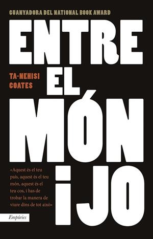 ENTRE EL MÓN I JO | 9788416367719 | COATES,TA-NEHISI  | Llibreria Geli - Llibreria Online de Girona - Comprar llibres en català i castellà