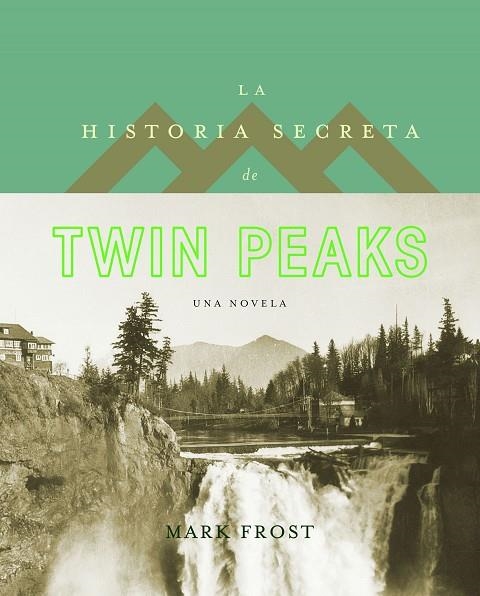 LA HISTORIA SECRETA DE TWIN PEAKS | 9788408161813 | FROST,MARK | Libreria Geli - Librería Online de Girona - Comprar libros en catalán y castellano