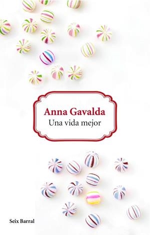 UNA VIDA MEJOR | 9788432229626 | GAVALDA,ANNA  | Libreria Geli - Librería Online de Girona - Comprar libros en catalán y castellano