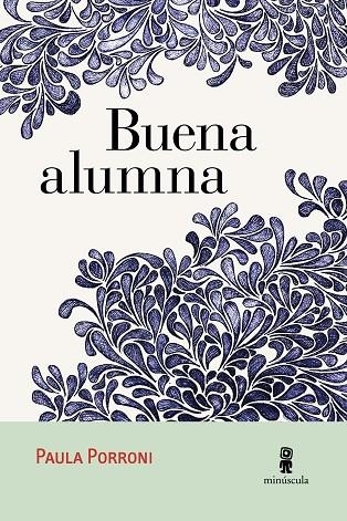 BUENA ALUMNA | 9788494534836 | PORRONI,PAULA | Libreria Geli - Librería Online de Girona - Comprar libros en catalán y castellano