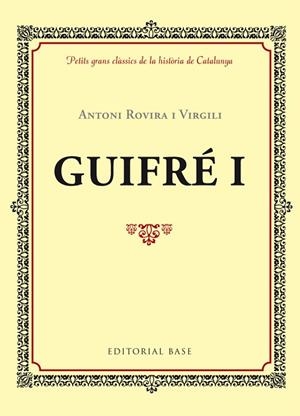 GUIFRÉ I | 9788416587339 | ROVIRA I VIRGILI,ANTONI | Llibreria Geli - Llibreria Online de Girona - Comprar llibres en català i castellà