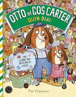 OTTO EL GOS CARTER.QUIN DIA | 9788416290840 | FREEMAN,TOR | Libreria Geli - Librería Online de Girona - Comprar libros en catalán y castellano
