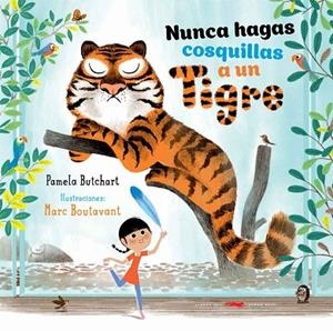 NUNCA HAGAS COSQUILLAS A UN TIGRE | 9788494570964 | BUTCHART,PAMELA | Llibreria Geli - Llibreria Online de Girona - Comprar llibres en català i castellà
