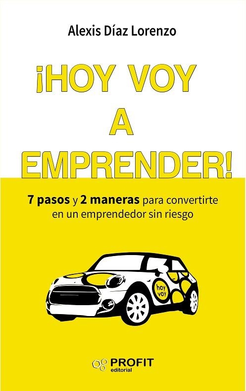 HOY VOY A EMPRENDER! | 9788416583454 | DÍAZ LORENZO,ALEXIS | Libreria Geli - Librería Online de Girona - Comprar libros en catalán y castellano