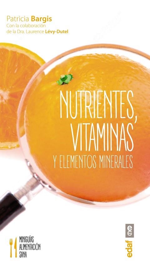 NUTRIENTES,VITAMINAS Y ELEMENTOS MINERALES | 9788441436817 | BARGIS,PATRICIA | Libreria Geli - Librería Online de Girona - Comprar libros en catalán y castellano