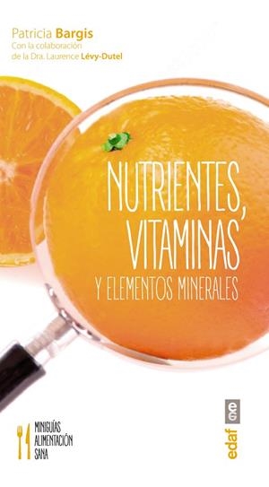 NUTRIENTES,VITAMINAS Y ELEMENTOS MINERALES | 9788441436817 | BARGIS,PATRICIA | Llibreria Geli - Llibreria Online de Girona - Comprar llibres en català i castellà