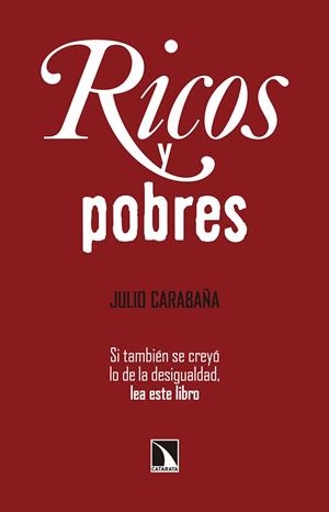 RICOS Y POBRES | 9788490972045 | CARABAÑA,JULIO | Libreria Geli - Librería Online de Girona - Comprar libros en catalán y castellano