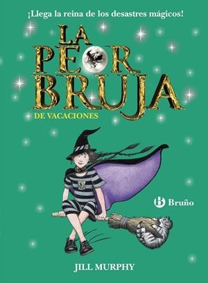 LA PEOR BRUJA DE VACACIONES | 9788469606650 | MURPHY,JILL | Libreria Geli - Librería Online de Girona - Comprar libros en catalán y castellano