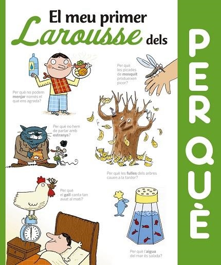 EL MEU PRIMER LAROUSSE DELS PER QUÈ? | 9788416641352 | LAROUSSE EDITORIAL | Llibreria Geli - Llibreria Online de Girona - Comprar llibres en català i castellà
