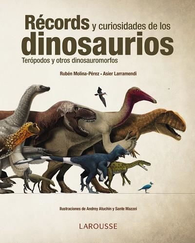 RÉCORDS Y CURIOSIDADES DE LOS DINOSAURIOS | 9788416641154 | LARRAMENDI,ASIER/MOLINA,RUBÉN | Llibreria Geli - Llibreria Online de Girona - Comprar llibres en català i castellà
