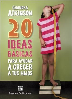 20 IDEAS BÁSICAS PARA AYUDAR A CRECER A TUS HIJOS. CUADERNO DE NOTAS | 9788433028730 | ATKINSON,CHANDRA | Libreria Geli - Librería Online de Girona - Comprar libros en catalán y castellano