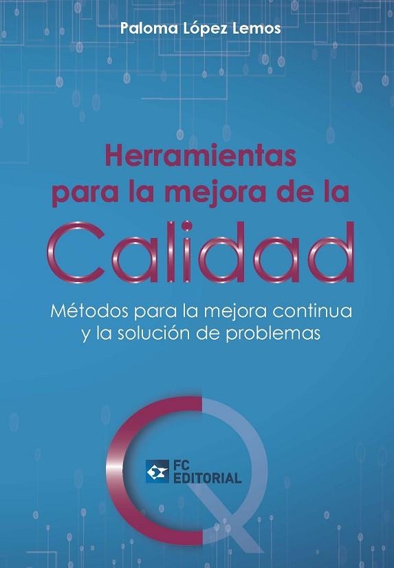 HERRAMIENTAS PARA LA MEJORA DE LA CALIDAD | 9788416671090 | LÓPEZ LEMOS,PALOMA | Llibreria Geli - Llibreria Online de Girona - Comprar llibres en català i castellà