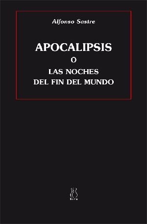 APOCALIPSIS O LAS NOCHES DEL FIN DEL MUNDO | 9788496584624 | SASTRE SALVADOR,ALFONSO | Llibreria Geli - Llibreria Online de Girona - Comprar llibres en català i castellà