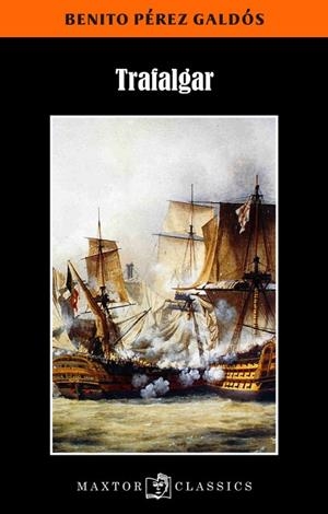 TRAFALGAR | 9788490019597 | PÉREZ GALDÓS,BENITO | Libreria Geli - Librería Online de Girona - Comprar libros en catalán y castellano