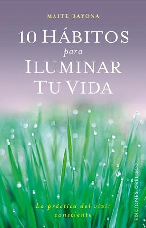 10 HÁBITOS PARA ILUMINAR TU VIDA | 9788491111542 | GARCÍA BAYONA,MARÍA TERESA | Llibreria Geli - Llibreria Online de Girona - Comprar llibres en català i castellà