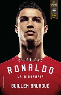 CRISTIANO RONALDO.LA BIOGRAFÍA | 9788484597377 | BALAGUÉ,GUILLEM | Llibreria Geli - Llibreria Online de Girona - Comprar llibres en català i castellà