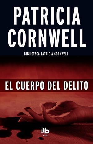 EL CUERPO DEL DELITO | 9788490702956 | CORNWELL,PATRICIA | Llibreria Geli - Llibreria Online de Girona - Comprar llibres en català i castellà