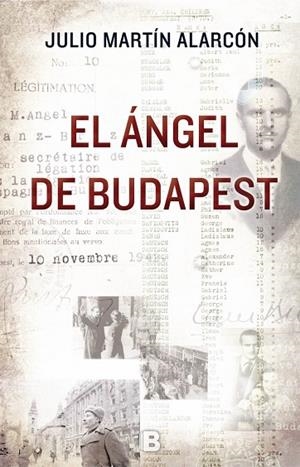 EL ÁNGEL DE BUDAPEST.LA LISTA DE SANZ BRIZ,EL OSKAR SCHINDLER ESPAÑOL | 9788466659871 | MARTÍN ALARCÓN,JULIO | Libreria Geli - Librería Online de Girona - Comprar libros en catalán y castellano