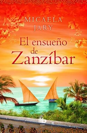 EL ENSUEÑO DE ZANZÍBAR | 9788490702987 | JARY,MICAELA | Libreria Geli - Librería Online de Girona - Comprar libros en catalán y castellano