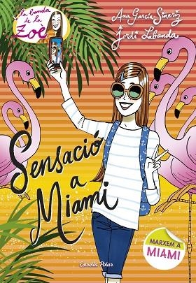 SENSACIÓ A MIAMI | 9788491370901 | GARCÍA-SIÑERIZ,ANA/LABANDA BLANCO,JORDI | Libreria Geli - Librería Online de Girona - Comprar libros en catalán y castellano
