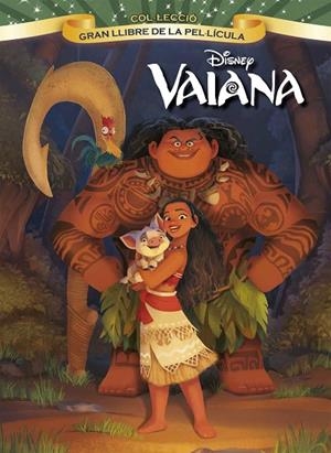 VAIANA.GRAN LLIBRE DE LA PEL·LÍCULA | 9788491370956 | Llibreria Geli - Llibreria Online de Girona - Comprar llibres en català i castellà