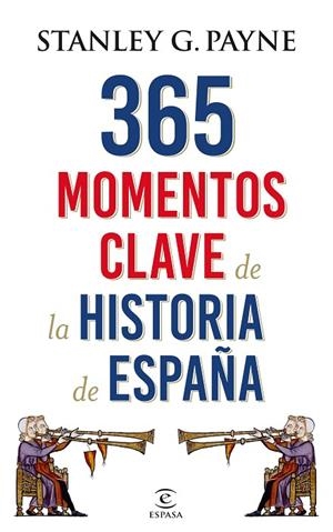 365 MOMENTOS CLAVE DE LA HISTORIA DE ESPAÑA | 9788467048513 | PAYNE,STANLEY G.  | Libreria Geli - Librería Online de Girona - Comprar libros en catalán y castellano