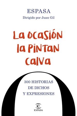 LA OCASIÓN LA PINTAN CALVA | 9788467048674 | ESPASA CALPE | Llibreria Geli - Llibreria Online de Girona - Comprar llibres en català i castellà