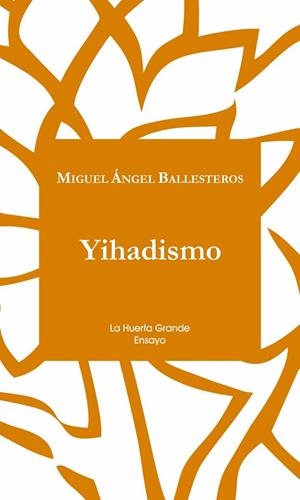 YIHADISMO | 9788494460364 | BALLESTEROS,MIGUEL ÁNGEL | Libreria Geli - Librería Online de Girona - Comprar libros en catalán y castellano