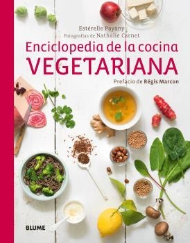 ENCICLOPEDIA DE LA COCINA VEGETARIANA | 9788416138715 | PAYANY,ESTÉRELLE | Libreria Geli - Librería Online de Girona - Comprar libros en catalán y castellano