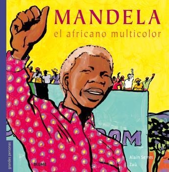 MANDELA (EL AFRICANO MULTICOLOR) | 9788498019674 | SERRES,ALAIN/ZAÜ | Libreria Geli - Librería Online de Girona - Comprar libros en catalán y castellano