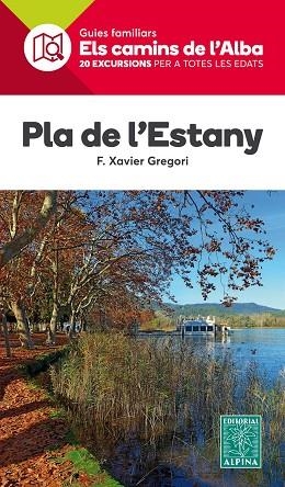 ELS CAMINS DE L'ALBA-24.PLA DE L'ESTANY | 9788480906753 | GREGORI,F.XAVIER | Libreria Geli - Librería Online de Girona - Comprar libros en catalán y castellano