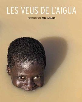 LES VEUS DE L'AIGUA | 9788461743971 | NAVARRO,PEPE | Llibreria Geli - Llibreria Online de Girona - Comprar llibres en català i castellà