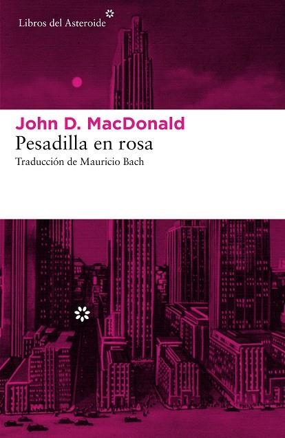 PESADILLA EN ROSA | 9788416213870 | MACDONALD,JOHN D. | Libreria Geli - Librería Online de Girona - Comprar libros en catalán y castellano