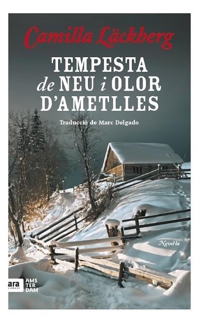 TEMPESTA DE NEU I AROMA D'AMETLLES | 9788416743117 | LACKBERG,CAMILLA | Llibreria Geli - Llibreria Online de Girona - Comprar llibres en català i castellà