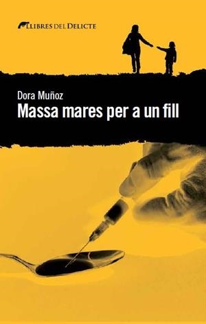 MASSA MARES PER A UN FILL | 9788494582639 | MUÑOZ,DORA | Libreria Geli - Librería Online de Girona - Comprar libros en catalán y castellano