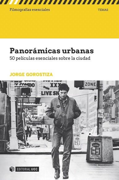 PANORAMICAS URBANAS 50 PELICULAS ESENCIALES SOBRE LA CIUDAD | 9788491165484 | GOROSTIZA,JORGE | Libreria Geli - Librería Online de Girona - Comprar libros en catalán y castellano