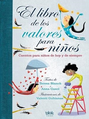 EL LIBRO DE LOS VALORES PARA NIÑOS | 9788416712243 | BLANCH,TERESA/GASOL,ANNA | Libreria Geli - Librería Online de Girona - Comprar libros en catalán y castellano