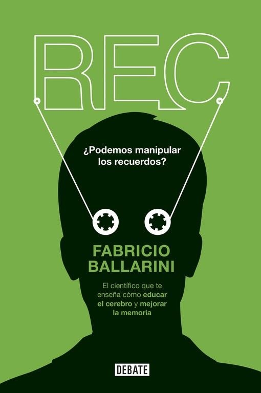 REC(POR QUÉ RECORDAMOS LO QUE RECORDAMOS Y OLVIDAMOS LO QUE OLVIDAMOS) | 9788499927183 | BALLARINI,FABRICIO | Libreria Geli - Librería Online de Girona - Comprar libros en catalán y castellano
