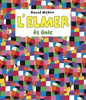 L'ELMER ÉS ÚNIC (L'ELMER. PRIMERES LECTURES) | 9788448844660 | MCKEE,DAVID | Libreria Geli - Librería Online de Girona - Comprar libros en catalán y castellano