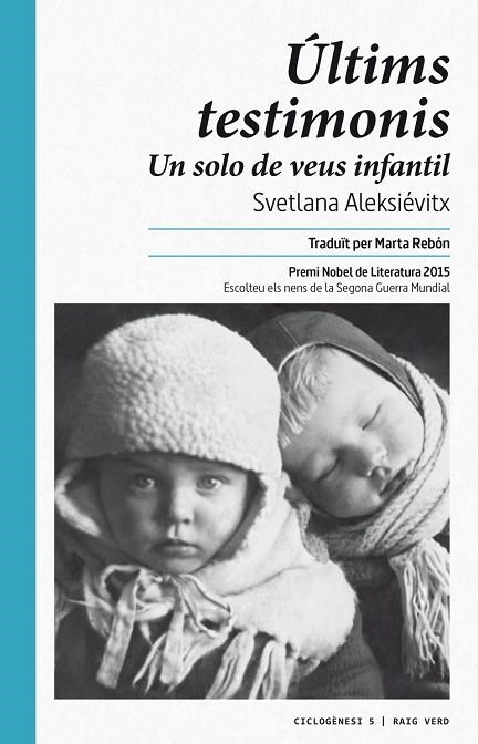 ÚLTIMS TESTIMONIS.UN SOLO DE VEUS INFANTIL | 9788416689088 | ALEKSIÉVITX,SVETLANA | Libreria Geli - Librería Online de Girona - Comprar libros en catalán y castellano