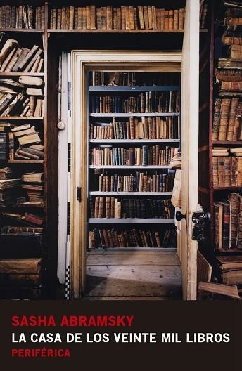 LA CASA DE LOS VEINTE MIL LIBROS | 9788416291403 | ABRAMSKY,SASHA | Libreria Geli - Librería Online de Girona - Comprar libros en catalán y castellano