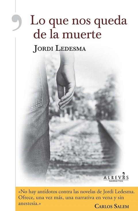 LO QUE NOS QUEDA DE LA MUERTE | 9788416328789 | LEDESMA ÁLVAREZ,JORDI | Libreria Geli - Librería Online de Girona - Comprar libros en catalán y castellano
