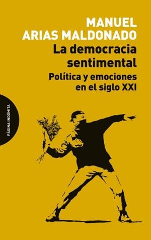 LA DEMOCRACIA SENTIMENTAL | 9788494481659 | ARIAS MALDONADO,MANUEL | Libreria Geli - Librería Online de Girona - Comprar libros en catalán y castellano