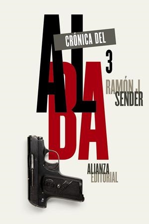 CRÓNICA DEL ALBA-3 | 9788491044918 | SENDER,RAMÓN J. | Llibreria Geli - Llibreria Online de Girona - Comprar llibres en català i castellà