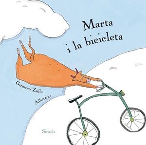 MARTA I LA BICICLETA | 9788416854479 | ZULLO,GERMANO/ALBERTINE | Llibreria Geli - Llibreria Online de Girona - Comprar llibres en català i castellà