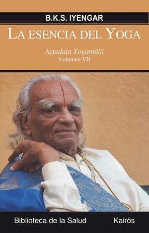 LA ESENCIA DEL YOGA VII | 9788499884745 | IYENGAR,B.K.S. | Llibreria Geli - Llibreria Online de Girona - Comprar llibres en català i castellà