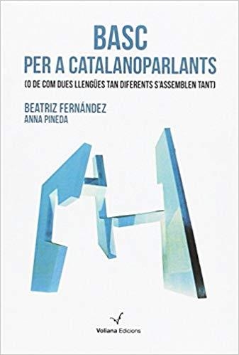 BASC PER A CATALANOPARLANTS O COM DUES LLENGUES TANT DIFERENTS S'ASSEMBLEN TANT | 9788494484872 | PINEDA,ANNA/FERNANDEZ,BEATRIZ | Libreria Geli - Librería Online de Girona - Comprar libros en catalán y castellano